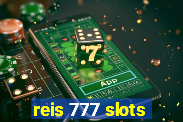 reis 777 slots